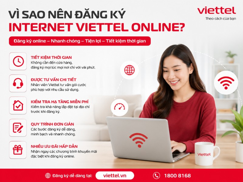 Cách Đăng Ký Internet Viettel Online Chỉ Trong 5 Phút Vì sao nên đăng ký Internet Viettel online với quy trình nhanh chóng, tiện lợi và tiết kiệm thời gian