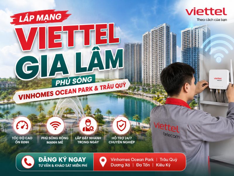 Lắp Mạng Viettel Gia Lâm - Phủ Sóng Vinhomes Ocean Park & Trâu Quỳ Lắp Mạng Viettel Gia Lâm