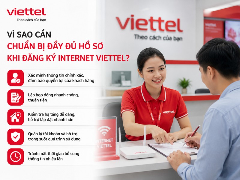Thủ Tục Lắp Mạng Viettel Cần Những Giấy Tờ Gì? Vì sao cần chuẩn bị đầy đủ hồ sơ khi đăng ký Internet Viettel để xác minh thông tin và hoàn tất thủ tục nhanh chóng